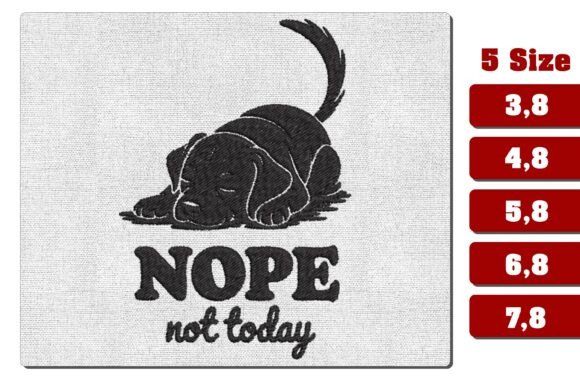 Nope Not Today Lazy Sleeping Dog Design